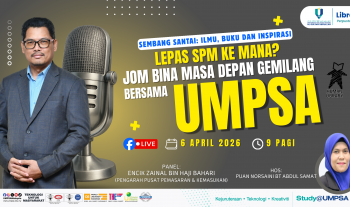 Sembang Santai: Ilmu, Buku & Inspirasi : Lepas SPM Ke Mana? Jom Bina Masa Depan Gemilang Bersama UMPSA